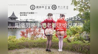 【星空无限传媒】xkvp-135 阳痿男亲手把老婆送给兄弟操-佳芯